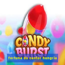 fortuna do cantor hungria